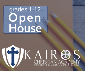 Grades 1-12 Open House @ KCA | Charleston Baptist Church
